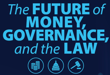 GBA's event series, "The Future of Money, Governance, and the Law."